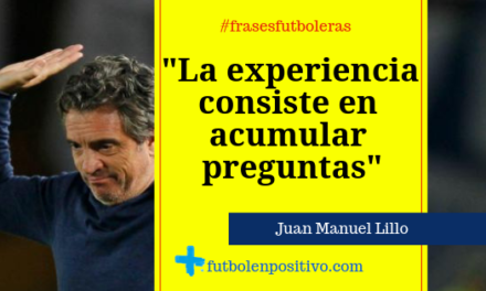 Frase futbolera 10: Juan Manuel Lillo
