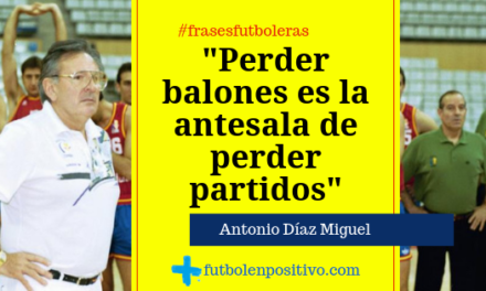 Frase futbolera 36: Antonio Díaz Miguel
