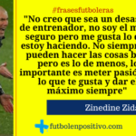 Frase futbolera 55: Zinedine Zidane